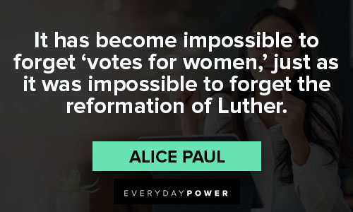 Epic Alice Paul quotes