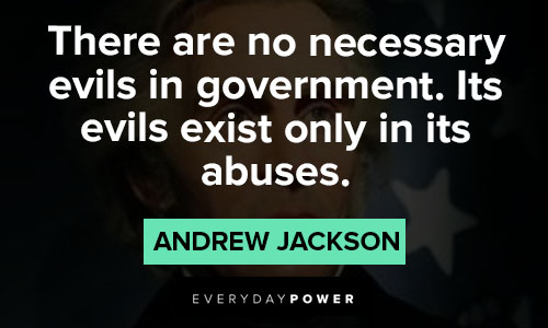Andrew Jackson quotes about government