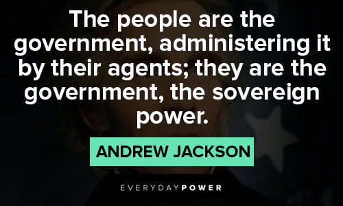 Appreciation Andrew Jackson quotes