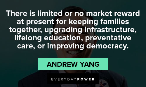 Appreciation Andrew Yang quotes