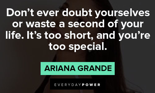 Relatable ariana grande quotes