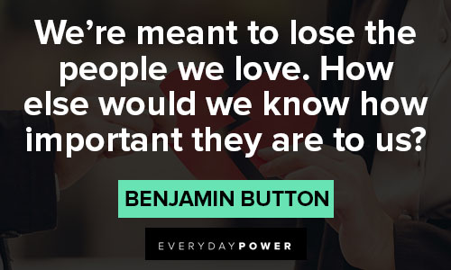 Relatable Benjamin Button quotes