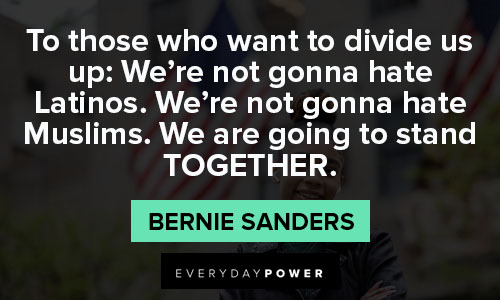 Wise and inspirational bernie sanders quotes