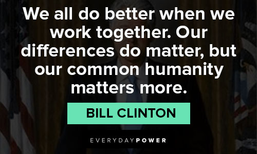 Wise Bill Clinton quotes