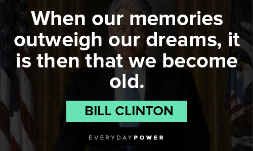 Relatable Bill Clinton quotes