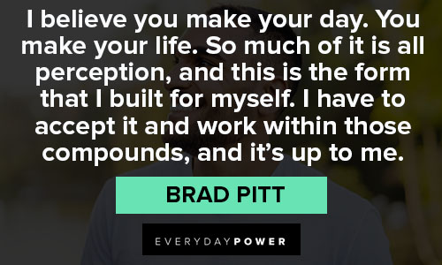 Inspirational Brad Pitt quotes