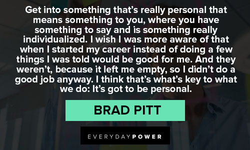 Short Brad Pitt quotes