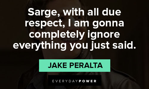 Brooklyn Nine-Nine quotes from Jake Peralta