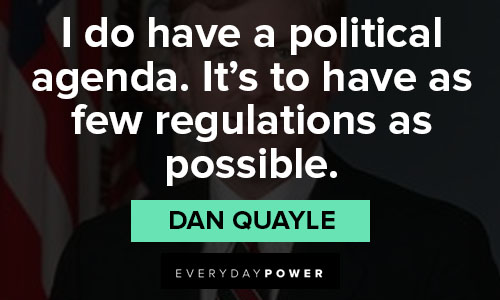Dan Quayle quotes about politics