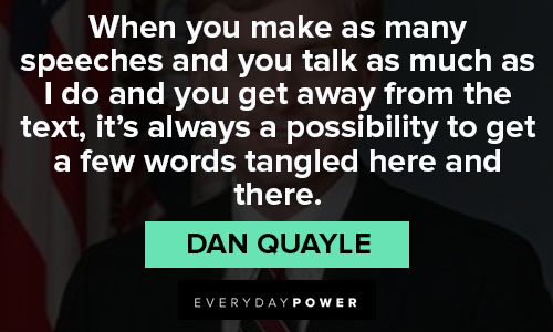 Inspirational Dan Quayle quotes