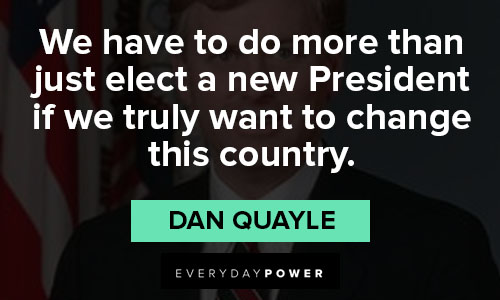 Motivational Dan Quayle quotes