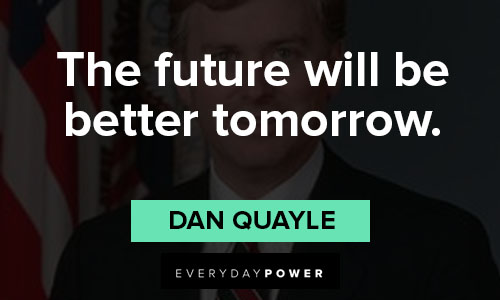 Dan Quayle quotes that make us wonder