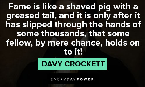 Favorite Davy Crockett quotes