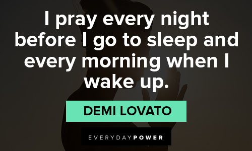 Demi Lovato quotes about when I wake up