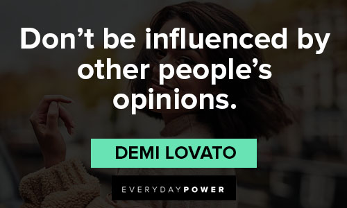 Demi Lovato quotes about people's opinions