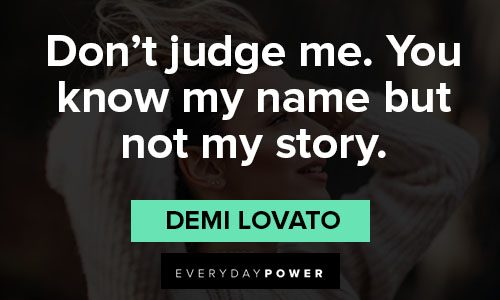 Demi Lovato quotes about judge me