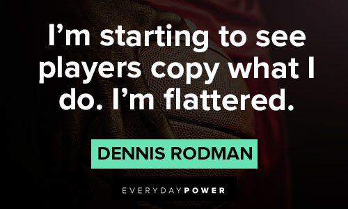 Short Dennis Rodman quotes