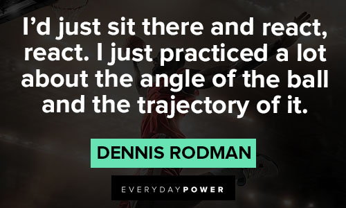 Epic Dennis Rodman quotes