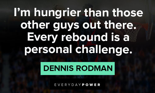 Other Dennis Rodman quotes