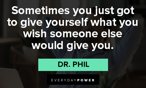 Special Dr. Phil quotes