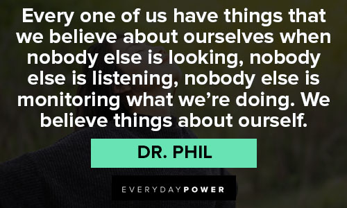 Wise and inspirational Dr. Phil quotes