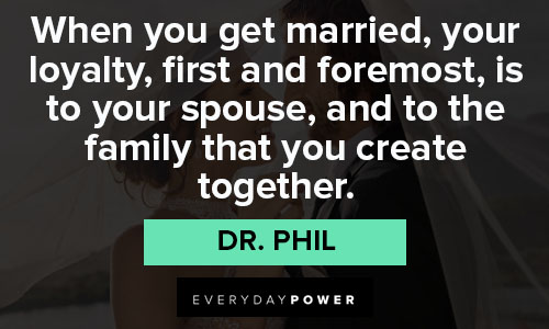 Dr. Phil quotes to helping others