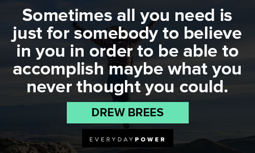 Relatable Drew Brees quotes
