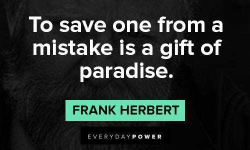 Dune quotes to save one from a mistake is a gift of paradise