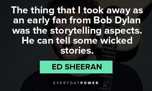 Short Ed Sheeran quotes