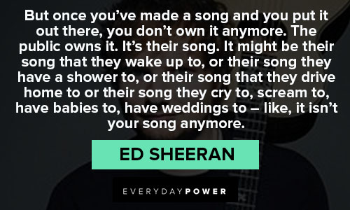 Favorite Ed Sheeran quotes