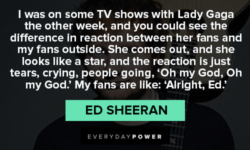 Random Ed Sheeran quotes