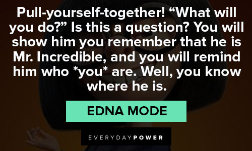 Edna Mode quotes and sayings