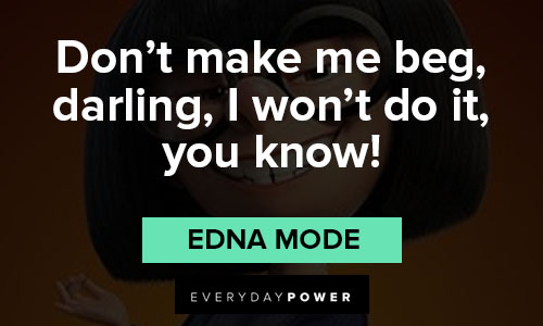 edna incredibles quotes