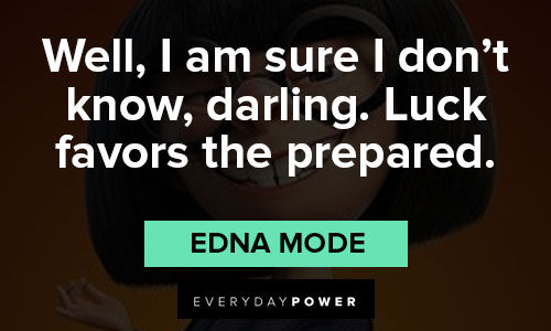 edna mode luck favors the prepared