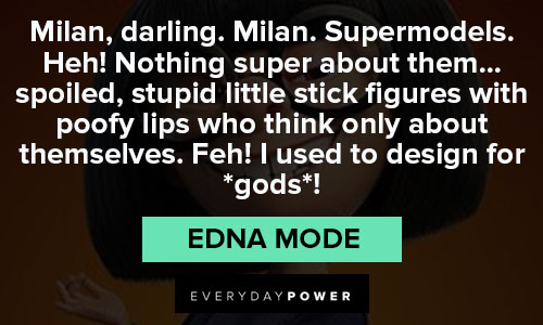 Random Edna Mode quotes