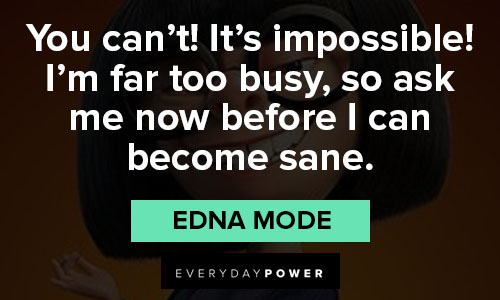 Appreciation Edna Mode quotes