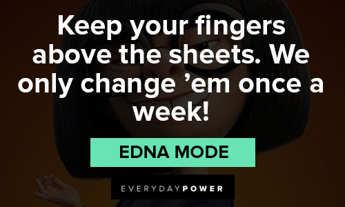 Edna Mode quotes for Instagram