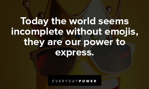Emoji quotes about expression and emotion