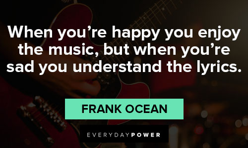 Wise Frank Ocean quotes