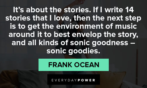 Favorite Frank Ocean quotes