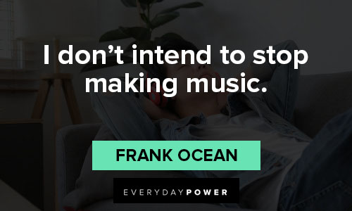 Cool Frank Ocean quotes
