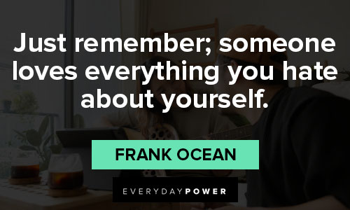 Frank Ocean quotes about love