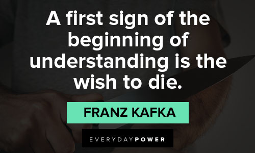 Appreciation Franz Kafka quotes