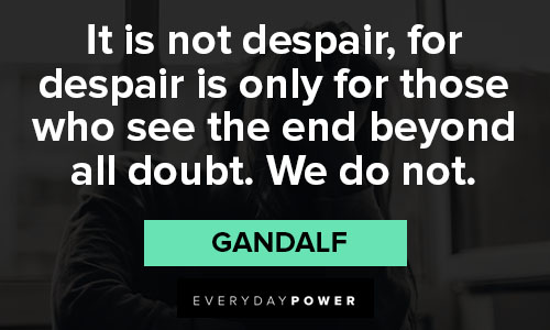 Appreciation Gandalf quotes