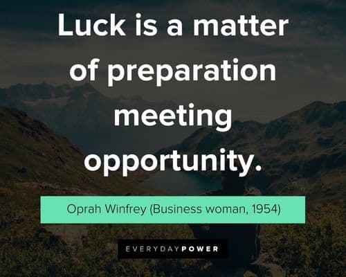 good vibe quotes about luck is a matter of preparation meeting opportunity
