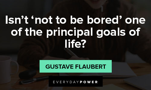 Wise and inspirational Gustave Flaubert quotes on life and writing