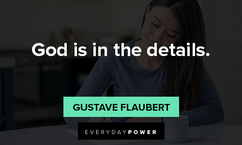 gustave flaubert quotes about god is in the details