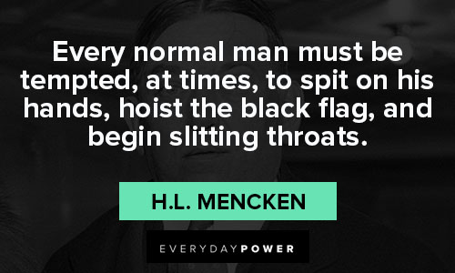 Wise and Inspirational H.L. Mencken quotes