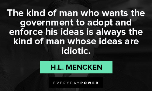 More H.L. Mencken quotes