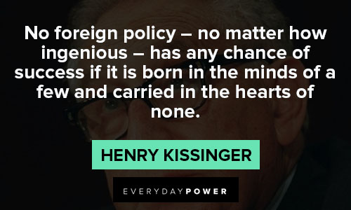 Favorite Henry Kissinger quotes